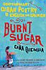 Burnt Sugar Cana Quemada: Contemporary Cuban Poetry in English and Spanish: Contemporary Cuban Poetry in English and Spanish